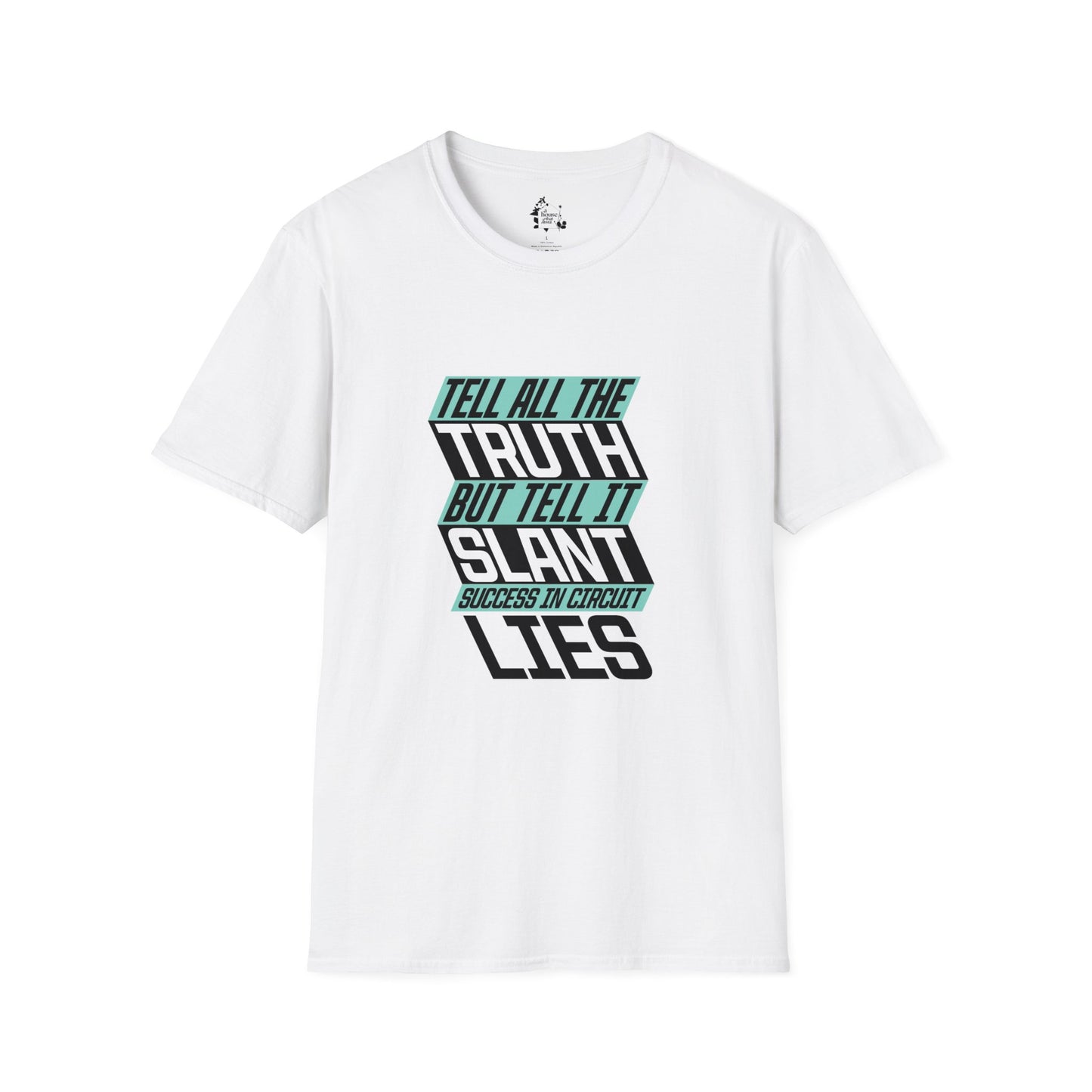 "Tell it Slant" Unisex Softstyle T-Shirt
