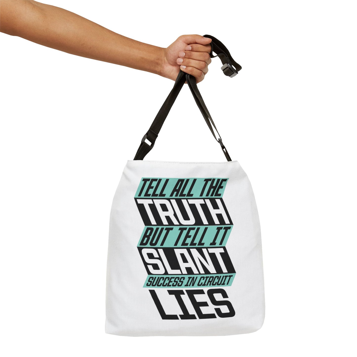 "Tell All the Truth but Tell it Slant" Adjustable Tote Bag