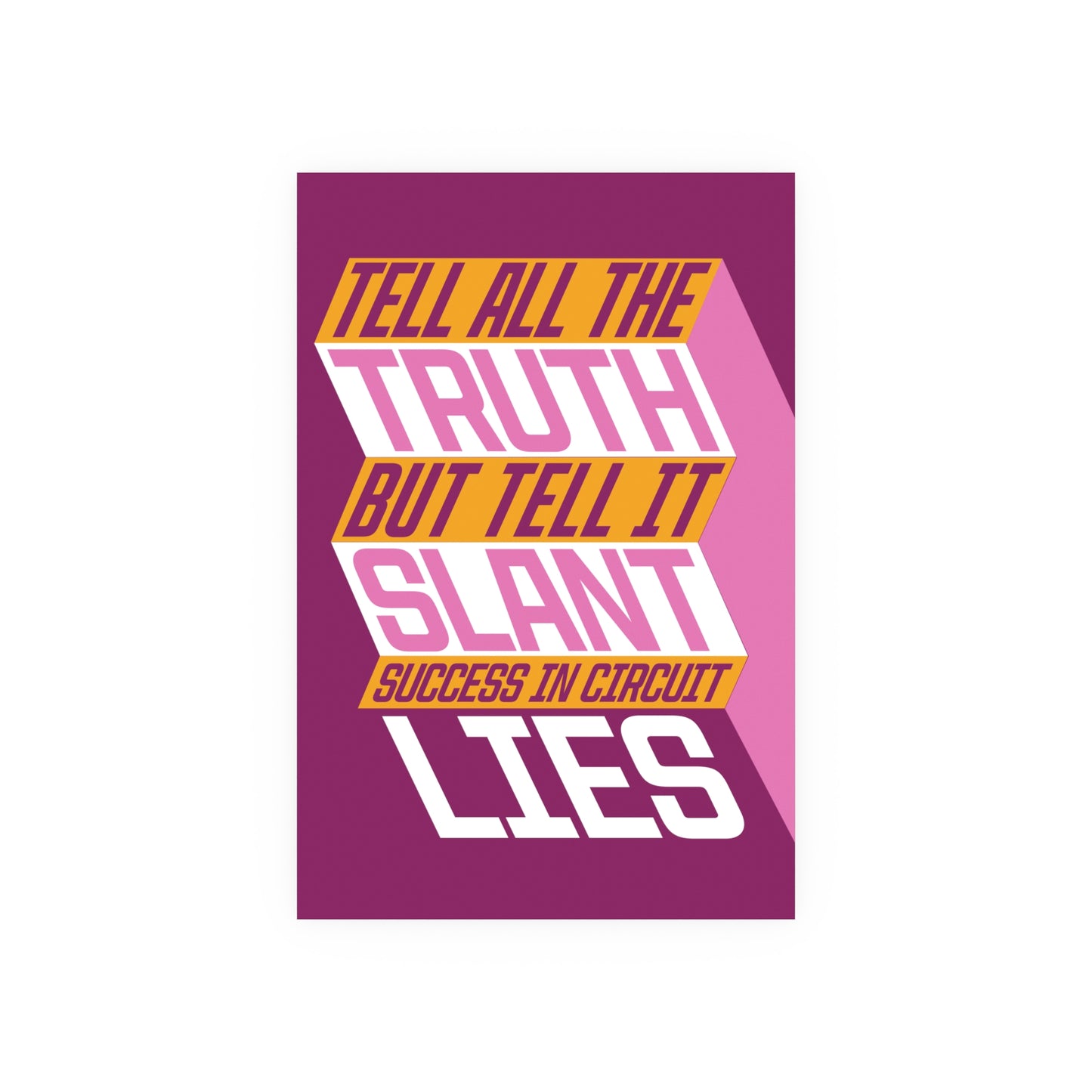 "Tell it Slant" Archival Matte Posters