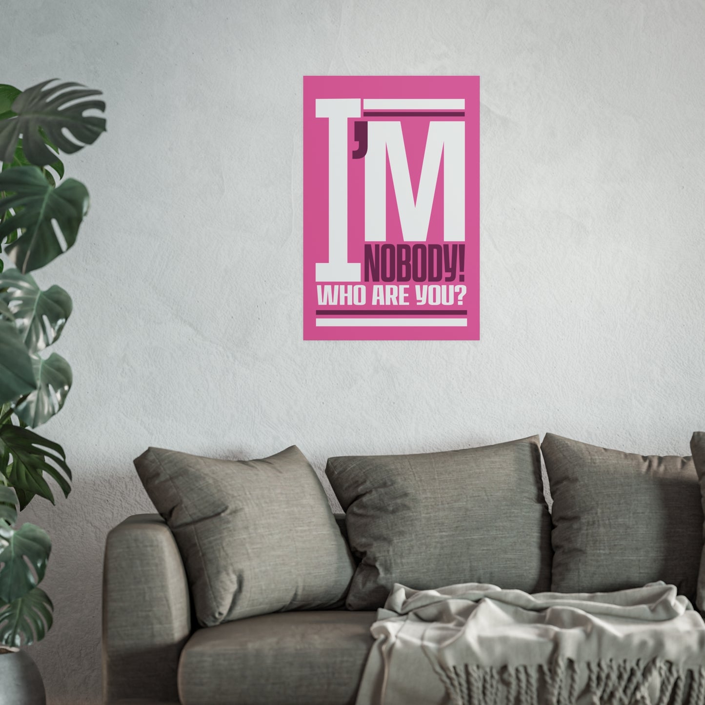 "I'm Nobody" Pink Archival Matte Posters