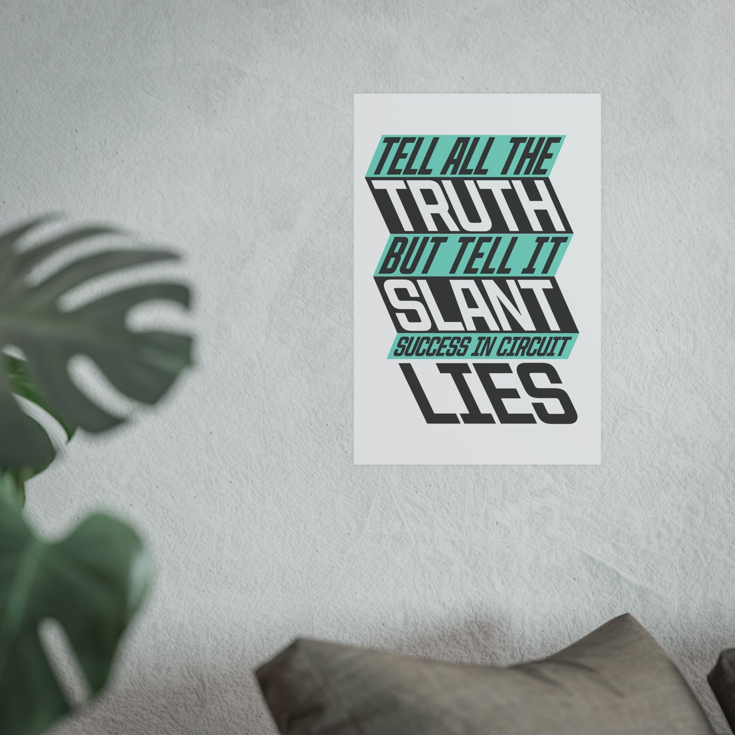 "Tell it Slant" Mint Archival Matte Posters