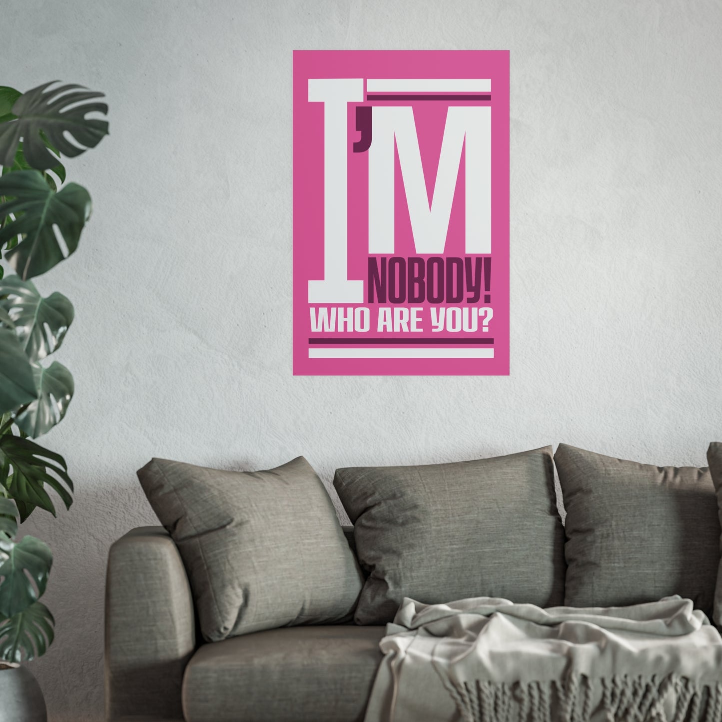 "I'm Nobody" Pink Archival Matte Posters