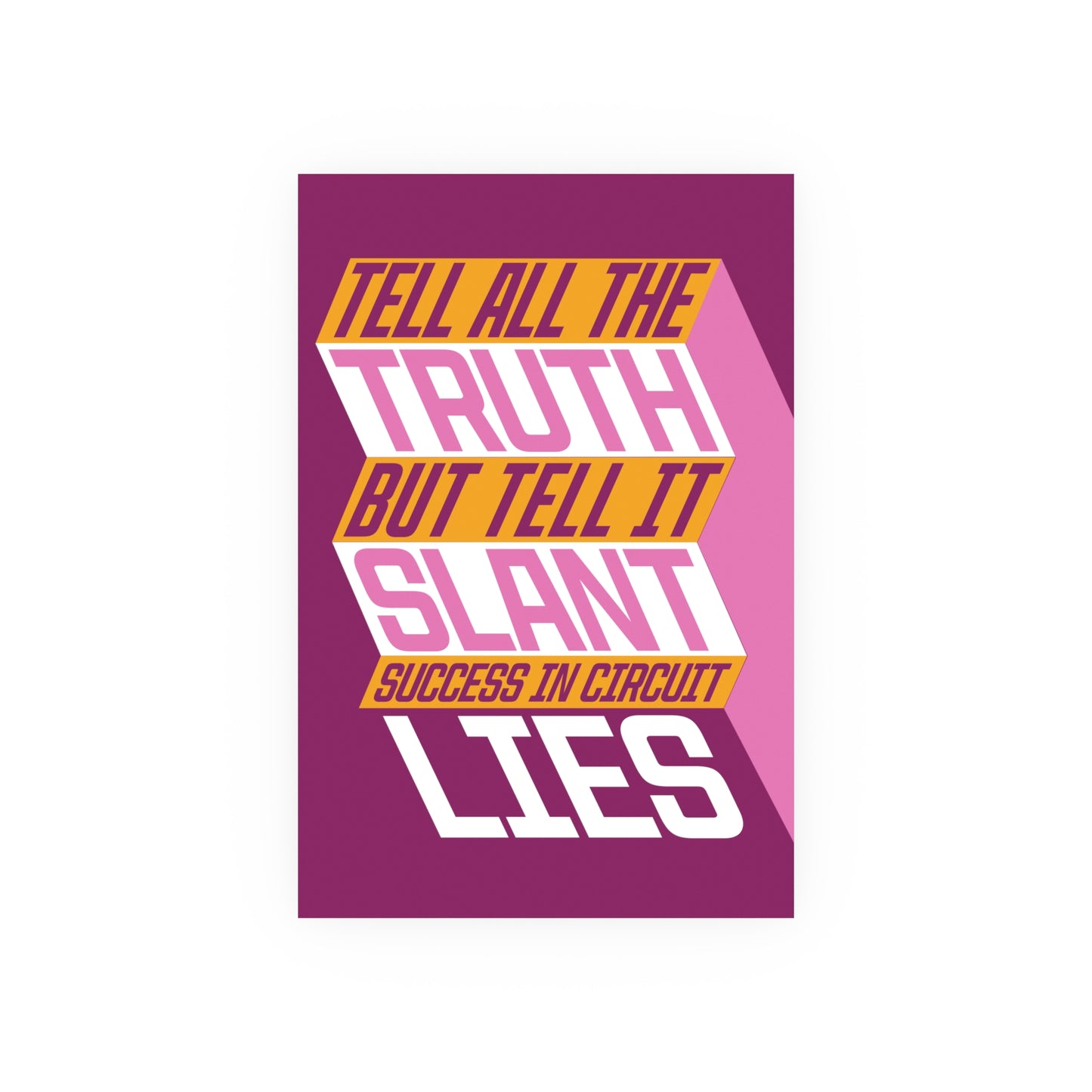 "Tell it Slant" Archival Matte Posters