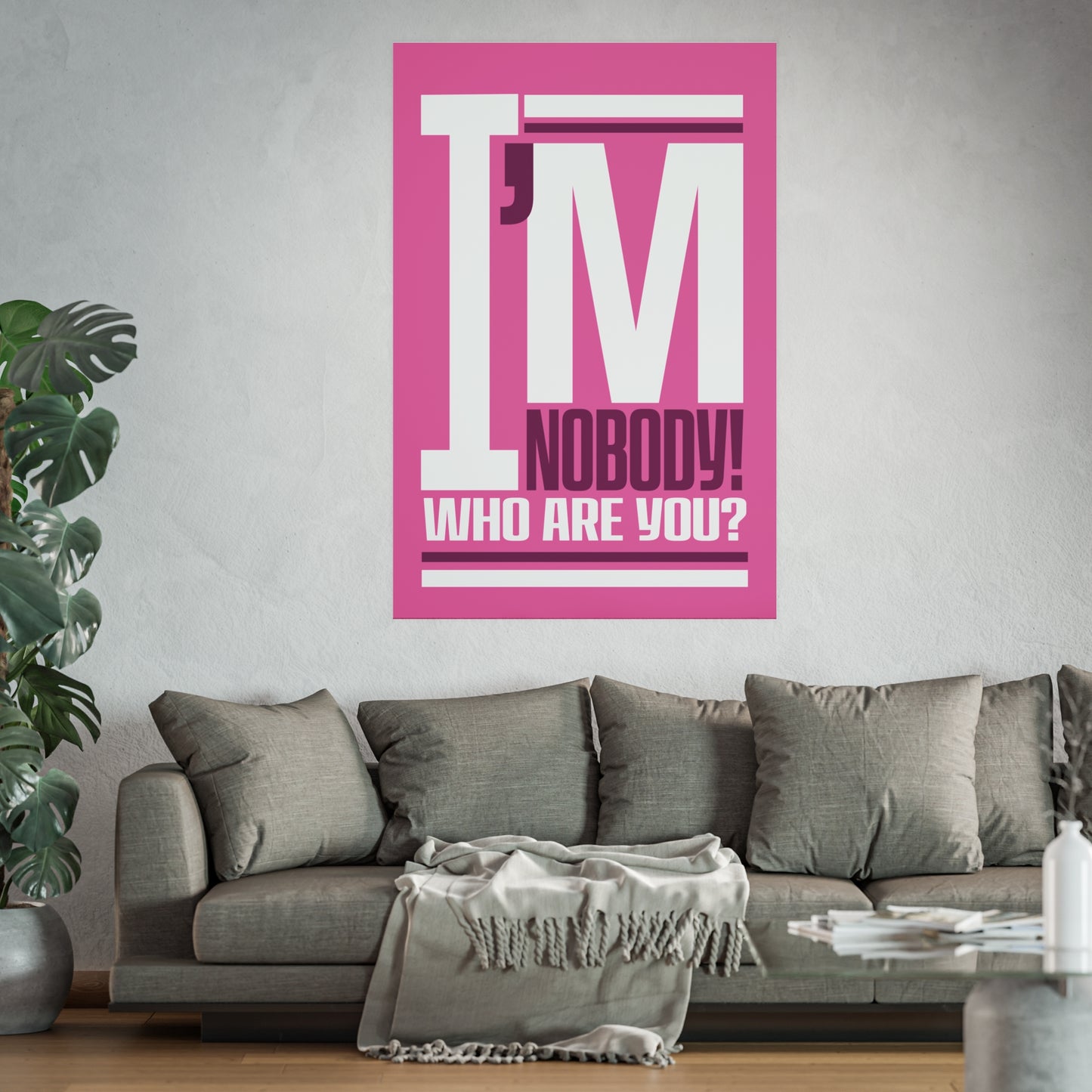 "I'm Nobody" Pink Archival Matte Posters