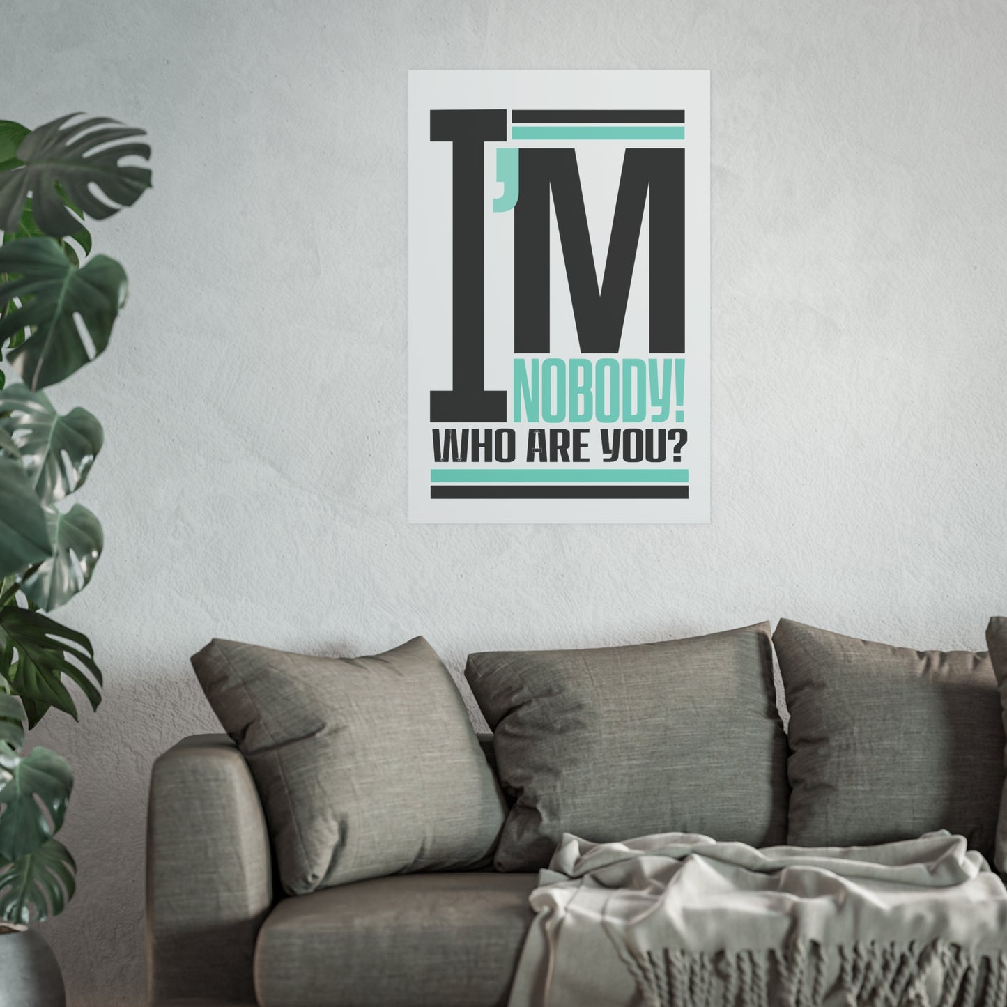 "I'm Nobody" Mint Archival Matte Posters